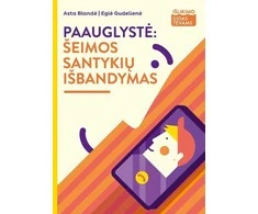 KNYGA Šviesa Paauglystė: šeimos santykių išbandymas („Išlikimo gidas tėvams“)