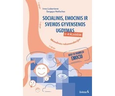 KNYGA Šviesa Socialinio, emocinio ir sveikos gyvensenos ugdymo metodinės rekomendacijos 1-4 klasei. Augu su drambliu Emociu