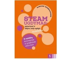 KNYGA Šviesa STEAM ugdymas: patarimai ir idėjos kaip ugdyti darželinuką