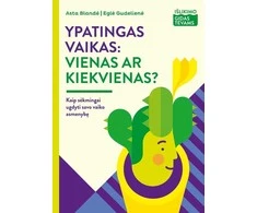 KNYGA Šviesa Ypatingas vaikas: vienas ar kiekvienas? („Išlikimo gidas tėvams“)