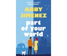 KNYGA Abby Jimenez Part of Your World, an irresistibly hilarious and heartbreaking romantic comedy