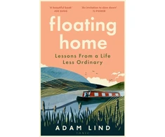 KNYGA Adam Lind Floating Home, Lessons from a life less ordinary