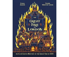 KNYGA Adams, Emma Great Fire of London: An Illustrated History of the Great Fire of 1666