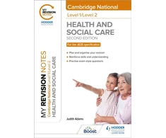 KNYGA Adams, Judith My Revision Notes: Level 1/Level 2 Cambridge National in Health &amp; Social Care: Second Edition