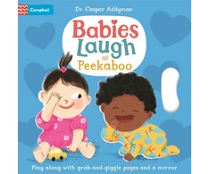 KNYGA Caspar Addyman Addyman Dr Caspar Babies Laugh at Peekaboo: Play Along with Grab-and-pull Pages and Mirror