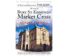 KNYGA Adrian Tindall story of Bury St Edmunds Market Cross