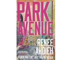 KNYGA Ahdieh, Renee Park Avenue: A glamorous legal drama full of family secrets, billion-dollar scandal, and K-Beauty intrigue from Bestelling Author