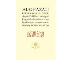 KNYGA al-Ghazali, Abu Hamid Al-Ghazali Letter to a Disciple: Ayyuha'l-Walad