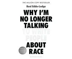 KNYGA Lodge Why I’m No Longer Talking to Baltas People About Race: The #1 Sunday Times Bestseller