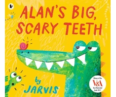 KNYGA Alan's Big, Scary Teeth: A hilarious picture book for 3-7 year olds, filled with read-aloud fun, from the award-winning Jarvis