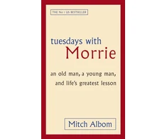KNYGA Mitch Albom Albom Mitch Tuesdays With Morrie: An old man, a young man, and life's greatest lesson