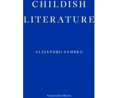 KNYGA Alejandro Zambra Childish Literature