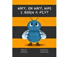 KNYGA Alex Brooks Why, Oh Why, Was I Born a Fly?