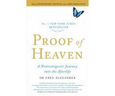 KNYGA Alexander Proof of Heaven: A Neurosurgeon's Journey into the Afterlife