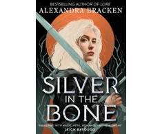 KNYGA Alexandra Bracken Sidabrinis in the Bone, Book 1: Deliciously dark romance from the NYT bestselling author of Lore