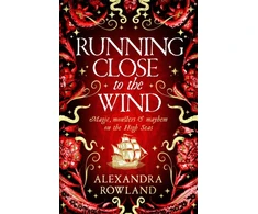 KNYGA Alexandra Rowland Running Close to the Wind