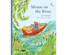 KNYGA Alice Melvin Mouse on the River, A journey through nature