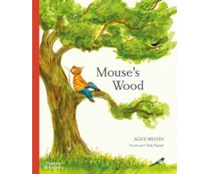 KNYGA Alice Melvin Mouse's Wood, A Year in Nature