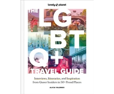 KNYGA Alicia Valenski Lonely Planet The LGBTQ+ Travel Guide, Interviews, Itineraries, &amp; Inspiration from Insiders in 50 Proud Places Around the Globe