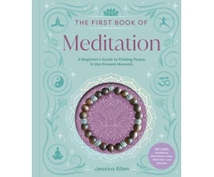 KNYGA Allen, Jessica First Book of Meditation: A Beginner's Guide to Finding Peace in the Present Moment