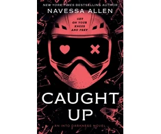 KNYGA Navessa Allen Allen Navessa Caught Up: The sizzling dark romance from the author of TikTok sensation Lights Out