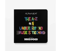 KNYGA Alpha Beat, Disco Pogo A-Z Of Underground House &amp; Techno: Chosen by Disco Pogo