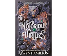 KNYGA Alwyn Hamilton Notorious Virtues, A glittering new fantasy thriller from the New York Times bestselling author of Rebel of the Sands