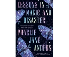 KNYGA Anders Charlie Jane Lessons in Magic and Disaster