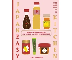 KNYGA Anderson, Tim JapanEasy Kitchen: Simple Recipes Using Japanese Pantry Ingredients
