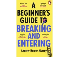KNYGA Andrew Hunter Murray Beginner’s Guide to Breaking and Entering