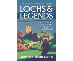 KNYGA Andy The Highlander Lochs and Legends: A Scotsman's Guide to the Heart of Scotland