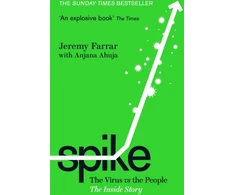 KNYGA Anjana Ahuja Spike, The Virus vs. The People - the Inside Story