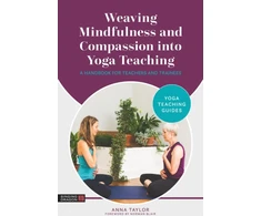 KNYGA Anna Taylor Weaving Mindfulness and Compassion into Yoga Teaching