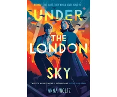 KNYGA Anna Woltz Under the London Sky, Without the Blitz, they would never have met