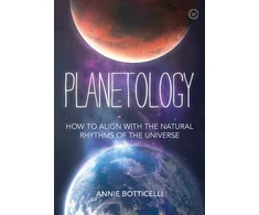 KNYGA Annie Botticelli Planetology, How to Align with the Natural Rhythms of the Universe