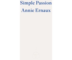 KNYGA Annie Ernaux Simple Passion – WINNER OF THE 2022 NOBEL PRIZE IN LITERATURE
