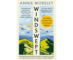 KNYGA Annie Worsley Windswept, Life, Nature and Deep Time in the Scottish Highlands