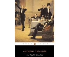 KNYGA Anthony Trollope Way We Live Now