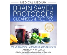 KNYGA Anthony William Medical Medium Brain Saver Protocols, Cleanses &amp; Recipes