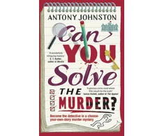KNYGA Antony Johnston Can You Solve the Murder?