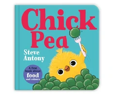 KNYGA Antony Steve Chick Pea: A First Book About Food and Colours