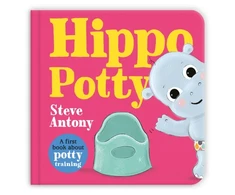 KNYGA Antony Steve Hippo Potty: A First Book About Potty Training