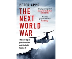 KNYGA Apps, Peter Next World War: The new age of global conflict and the fight to stop it