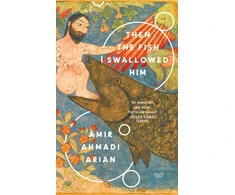 KNYGA Arian, Amir Ahmadi Then the Fish Swallowed Him
