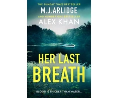 KNYGA Arlidge, M. J.; Khan, Alex Her Last Breath: The brand-new gripping and twisty new thriller that will take your breath away