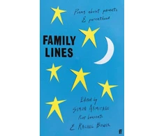 KNYGA Armitage, Simon; Bower, Rachel Family Lines: Poems About Parents and Parenthood