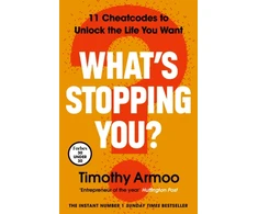 KNYGA Armoo, Timothy What’s Stopping You?: 11 Cheatcodes to Unlock the Life You Want
