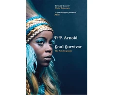 KNYGA Arnold, P.P. Soul Survivor: The Autobiography: The extraordinary memoir of a music icon