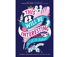 KNYGA Asher E B This Will Be Interesting: A Novel