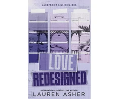 KNYGA Asher, Lauren Love Redesigned: from the bestselling author of the Dreamland Billionaires series